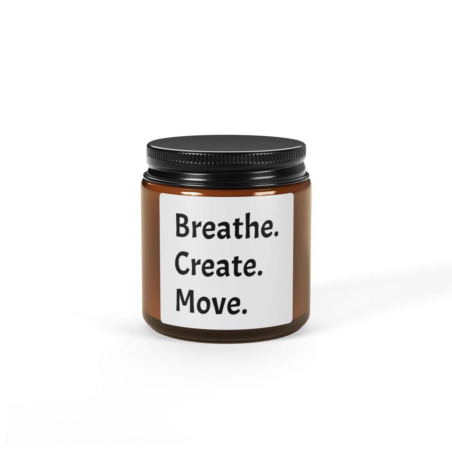 Breathe. Create. Move. Scented Soy Candle